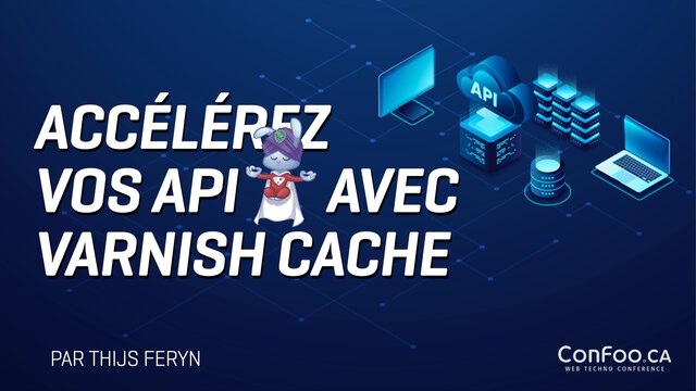 Accélérez vos API avec Varnish Cache