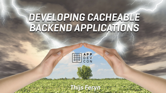 Developing cacheable backend applications – bis