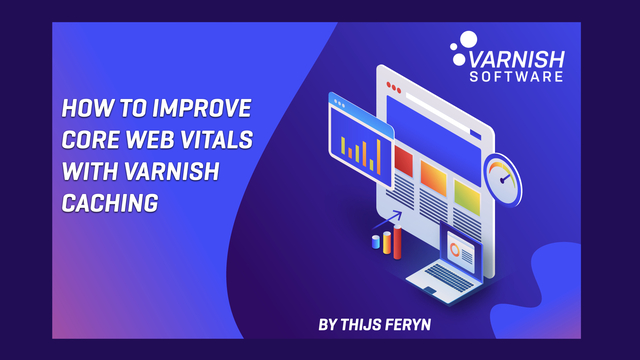 How to Improve Core Web Vitals with Varnish