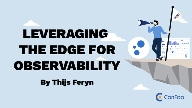Leveraging the edge for observability